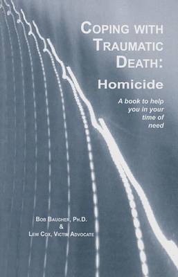 Cover of Coping with Traumatic Death: Homicide