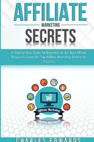 Cover of Affiliate Marketing Secrets