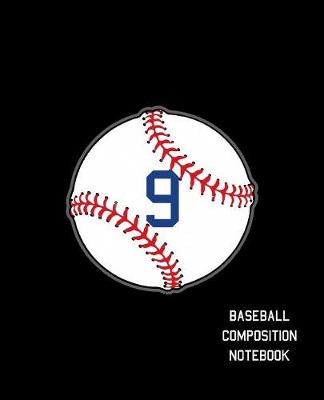 Book cover for 9 Baseball Composition Notebook