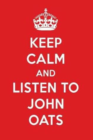 Cover of Keep Calm and Listen to John Oats