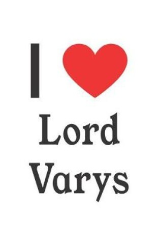 Cover of I Love Lord Varys