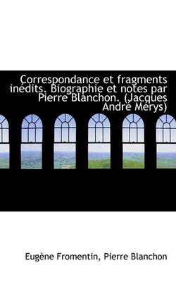 Book cover for Correspondance Et Fragments in Dits. Biographie Et Notes Par Pierre Blanchon. (Jacques Andr M Rys)