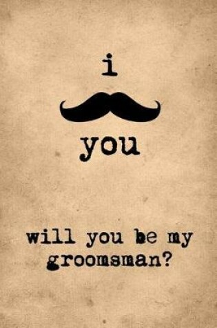 Cover of Will You Be My Groomsman?