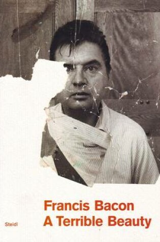 Cover of Francis Bacon: A Terrible Beauty