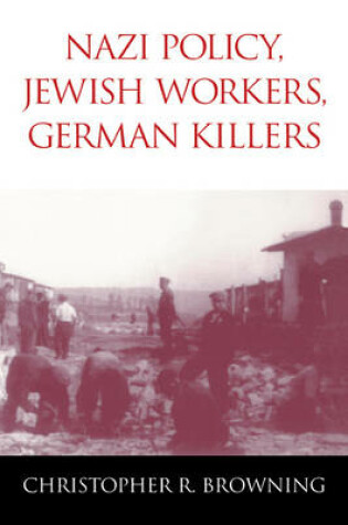 Cover of Nazi Policy, Jewish Workers, German Killers