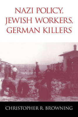 Book cover for Nazi Policy, Jewish Workers, German Killers