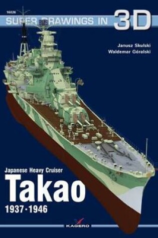 Cover of Japanese Heavy Cruiser Takao, 1937-1946