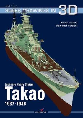 Book cover for Japanese Heavy Cruiser Takao, 1937-1946
