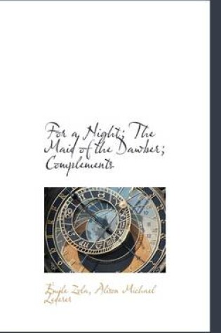 Cover of For a Night; The Maid of the Dawber; Complements