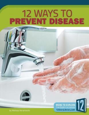 Cover of 12 Ways to Prevent Disease