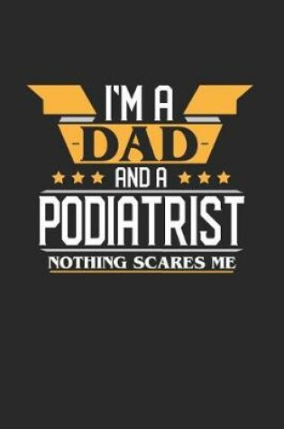 Cover of I'm a Dad and a Podiatrist Nothing Scares Me