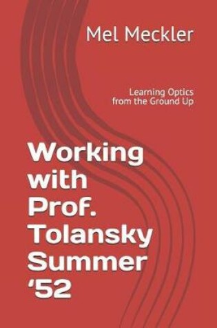 Cover of Working with Prof. Tolansky Summer '52