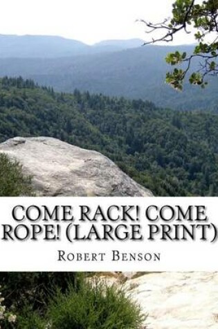 Cover of Come Rack! Come Rope! (Large Print)