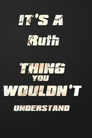 Cover of It's a Ruth Thing You Wouldn't Understand