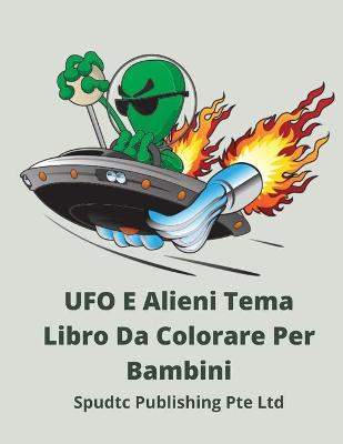 Book cover for UFO E Alieni Tema Libro Da Colorare Per Bambini