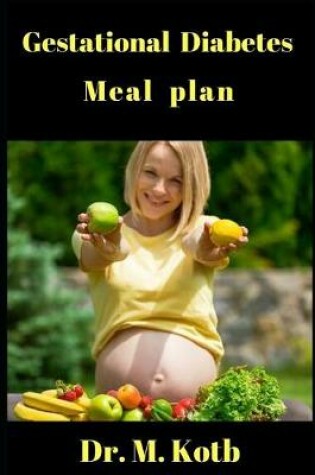 Cover of Gestational Diabetes Meal Plan