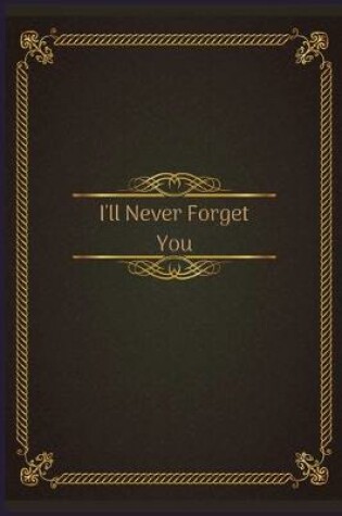 Cover of I'll Never Forget You