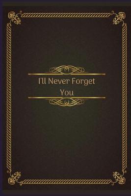 Book cover for I'll Never Forget You