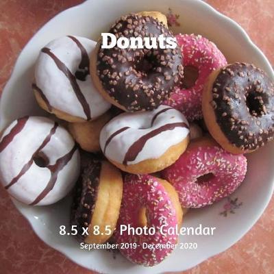 Book cover for Donuts 8.5 X 8.5 Calendar September 2019 -December 2020