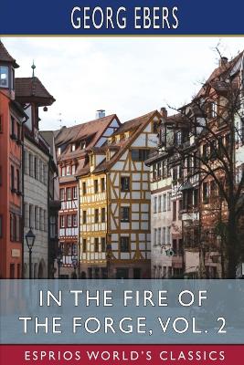 Book cover for In the Fire of the Forge, Vol. 2 (Esprios Classics)