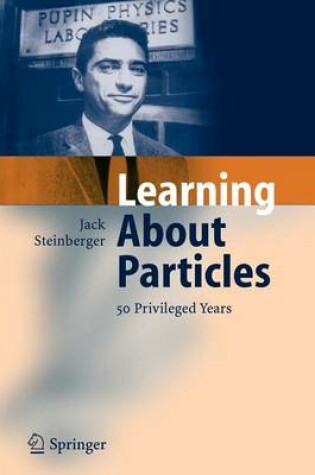 Cover of Learning about Particles - 50 Privileged Years