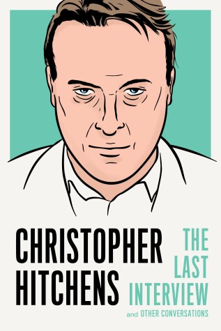 Book cover for Christopher Hitchens: The Last Interview