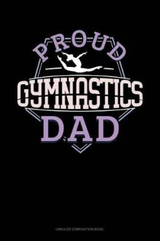 Cover of Proud Gymnastics Dad