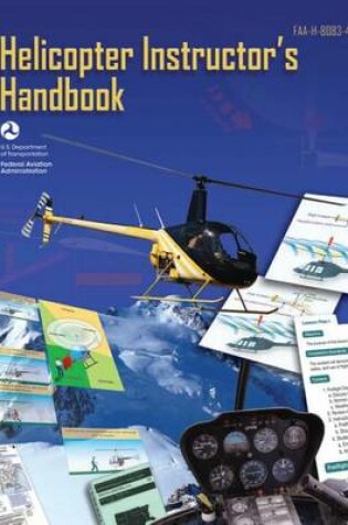 Cover of Helicopter Instructor's Handbook (Faa-H-8083-4)