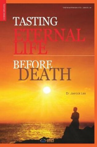 Cover of Tasting Eternal Life Before Death