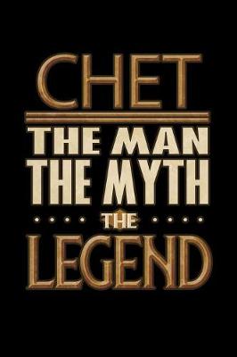 Book cover for Chet The Man The Myth The Legend