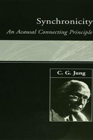 Cover of Synchronicity: An Acausal Connecting Principle