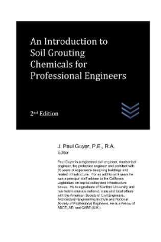 Cover of An Introduction to Soil Grouting Chemicals for Professional Engineers