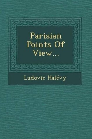 Cover of Parisian Points of View...