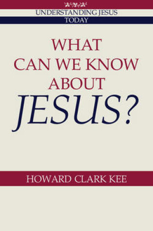 Cover of What Can We Know about Jesus?