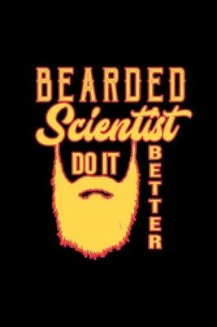 Cover of Bearded scientist do it better