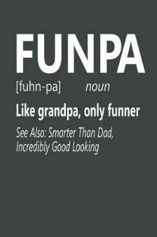 Cover of Funpa Like Grandpa, Only Funner