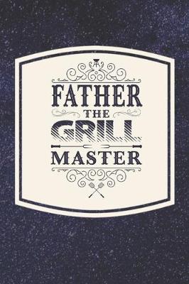 Book cover for Father The Grill Master