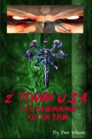 Cover of Z-Town USA: The Beginning of an End