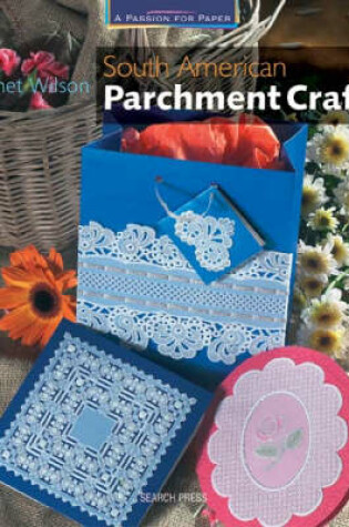 Cover of South American Parchment Craft