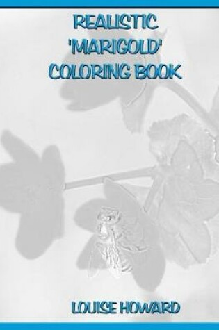 Cover of Realistic 'Marigold' Coloring Book