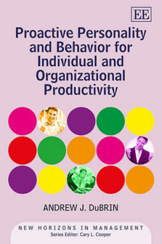 Cover of Proactive Personality and Behavior for Individual and Organizational Productivity