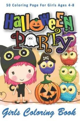 Cover of Halloween Party, Girls Coloring Book