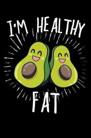Cover of I'm Healthy Fat