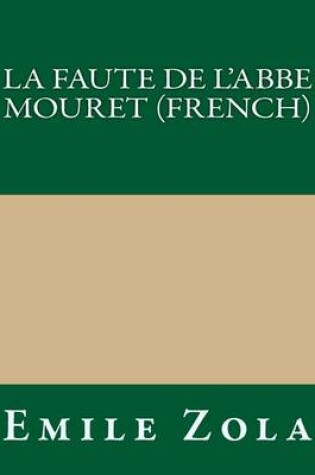 Cover of La Faute de L'Abbe Mouret (French)