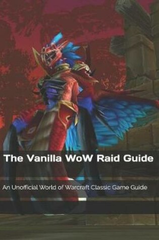 Cover of The Vanilla Wow Raid Guide