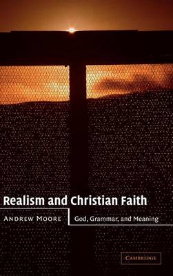 Book cover for Realism and Christian Faith: God, Grammar, and Meaning