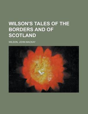 Book cover for Wilson's Tales of the Borders and of Scotland Volume XXIV