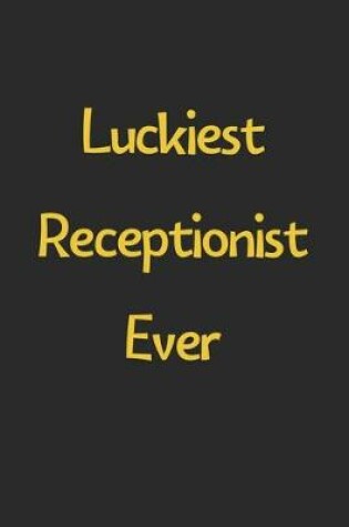 Cover of Luckiest Receptionist Ever