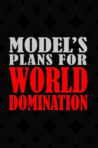 Cover of Model's Plans For World Domination