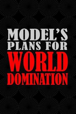 Book cover for Model's Plans For World Domination